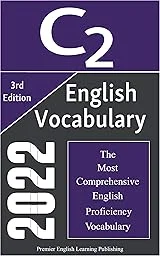 English C2 Vocabulary 2022: Your Guide to Mastering Advanced English