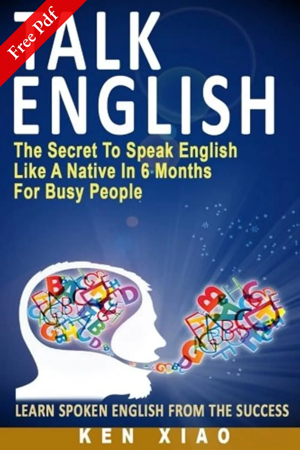 Talk English by Ken Xiao | Free PDF Download & Daily Fluency Routine
